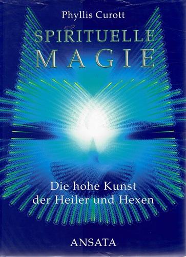 Curott, Spirituelle Magie.