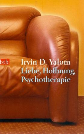 Yalom, Liebe, Hoffnung, Psychotherapie.