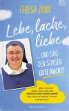 Lebe, lache, liebe ... UND SAG DEN SORGEN GUTE NACHT!