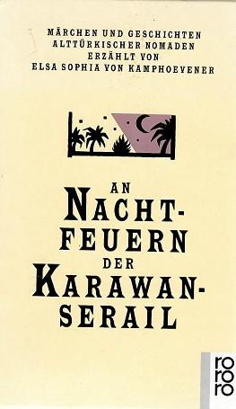 Von Kamphoevener, An Nachtfeuern der Karawan-Serail.