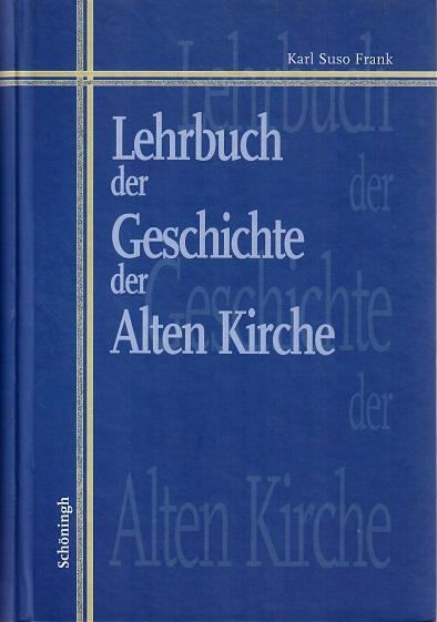 Frank, Lehrbuch der Geschichte der Alten Kirche.