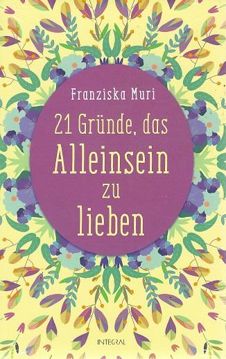 Muri, 21 Gründe, das Alleinsein zu lieben.