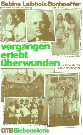 Leibholz-Bonhoeffer, vergangen erlebt überwunden.