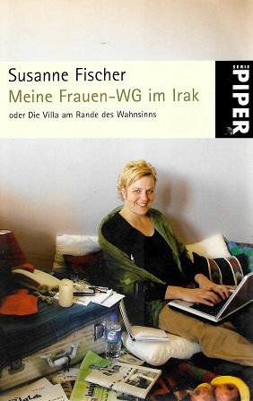 Fischer, Meine Frauen-WG im Irak.