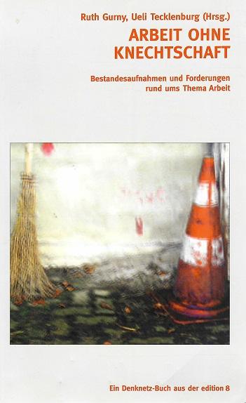 Gurny/Tecklenburg, Arbeit ohne Knechtschaft.