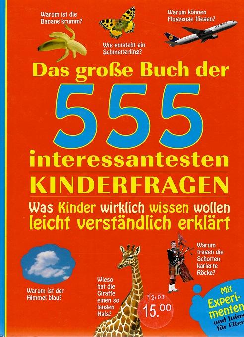 Hell/Arnim, Das grosse Buch der 555 interessantesten Kinderfragen.