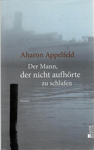 Apelfeld, Der Mann, der nicht aufhörte zu schlafen.