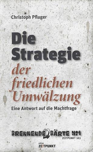 Pfluger, Die Strategie der friedlichen Umwälzung.