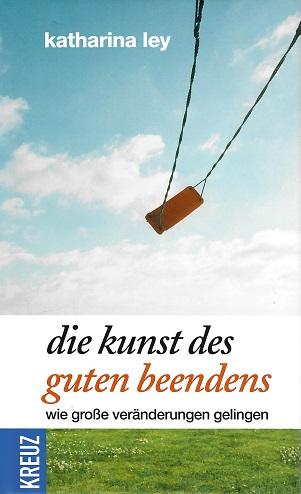Ley, Die Kunst des guten Beendens.