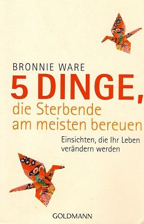 Ware, 5 Dinge, die Sterbende am meisten bereuen.