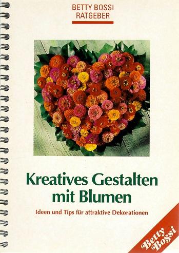 Bossi, Kreatives Gestalten mit Blumen.