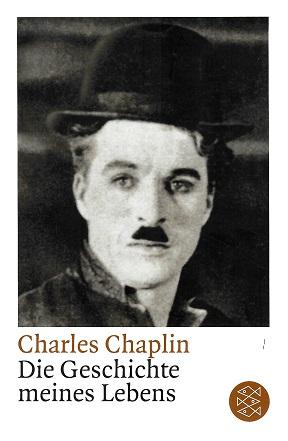 Chaplin, Die Geschichte meines Lebens.