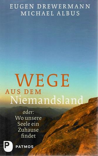 Drewermann/Albus, Wege aus dem Niemandsland.