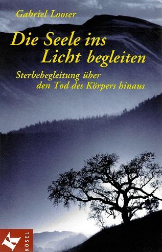 Looser, Die Seele ins Licht begleiten.