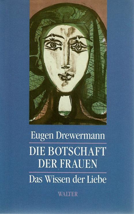 Drewermann, Die Botschaft der Frauen.
