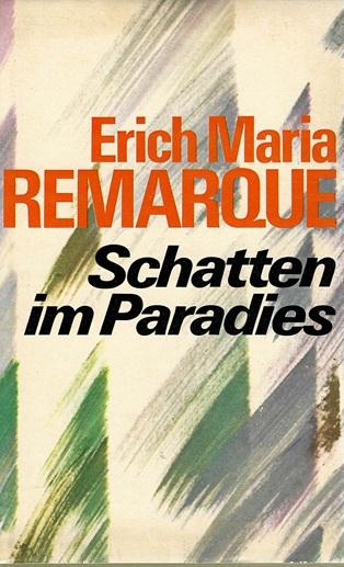 Remarque, Schatten im Paradies.