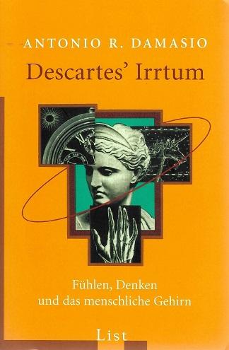 Damasio, Descartes' Irrtum.