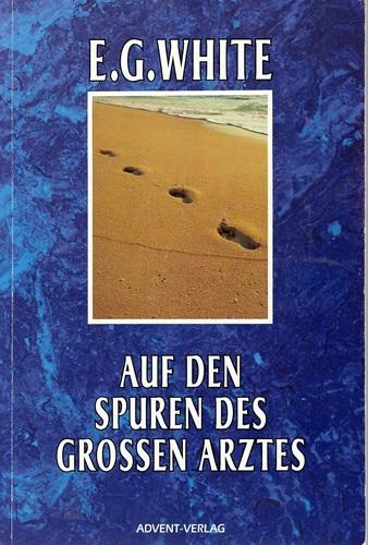 White, Auf den Spuren des grossen Arztes.