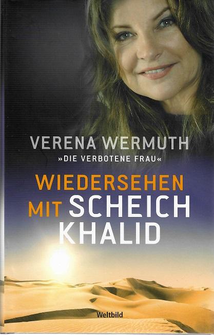 Wermuth, Wiedersehen mit Scheich Khalid.