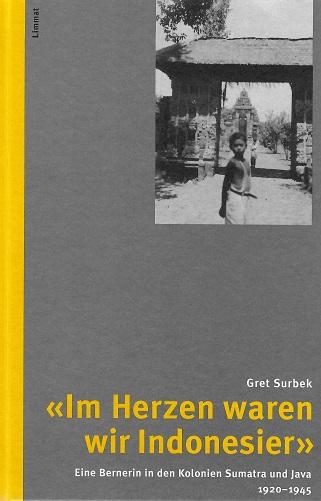 Surbek, " Im Herzen waren wir Indonesier".
