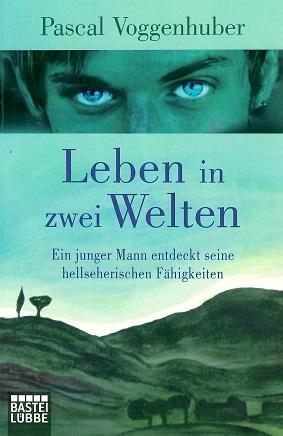 Voggenhuber, Leben in zwei Welten.