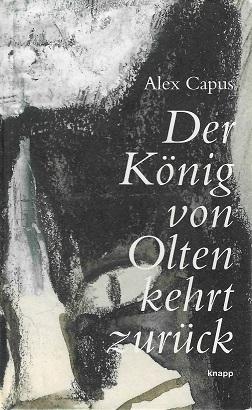 Capus, Der König von Olten kehrt zurück.
