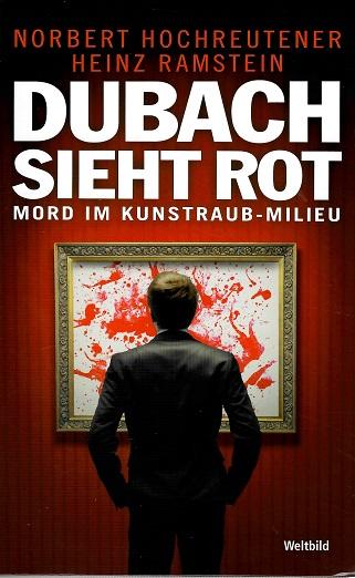 Hochreutener/Ramstein, Dubach sieht rot.