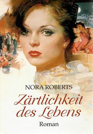 Roberts, Zärtlichkeit des Lebens.