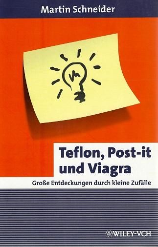 Schneider, Teflon, Post-it und Viagra.