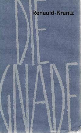Renauld-Krantz, Die Gnade.