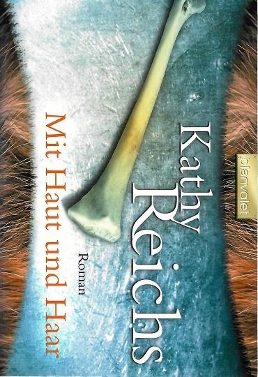 Reichs, Mit Haut und Haar.