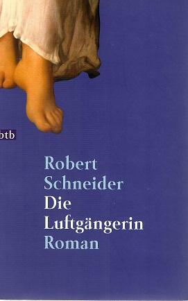 Schneider, Die Luftgängerin.