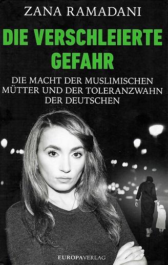 Ramadani, Die verschleierte Gefahr.
