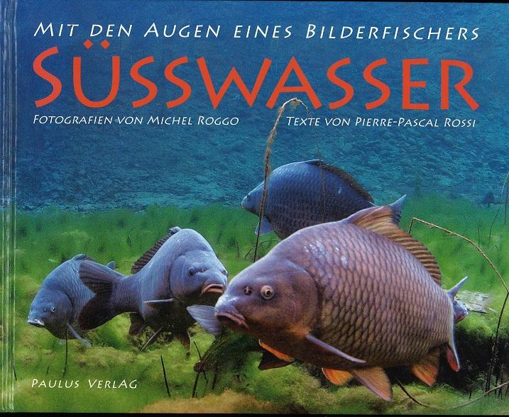 Rossi, Süsswasser.