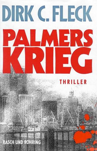 Fleck, Palmers Krieg.