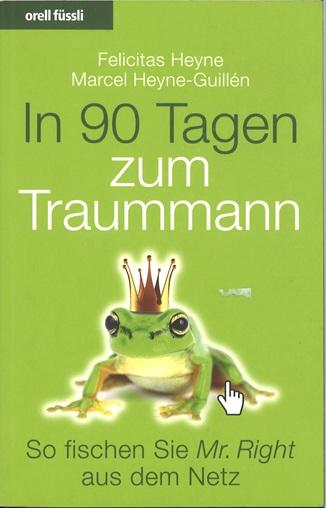Heyne/Heyne-Guillén, In 90 Tagen zum Traummann.