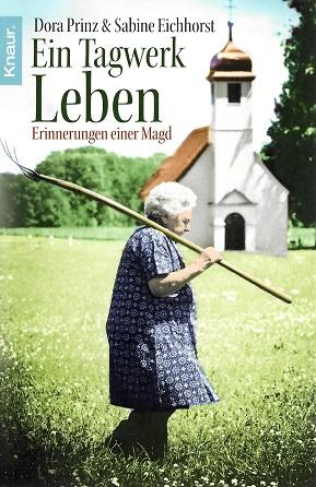 Prinz/Eichhorst, Ein Tagwerk Leben.