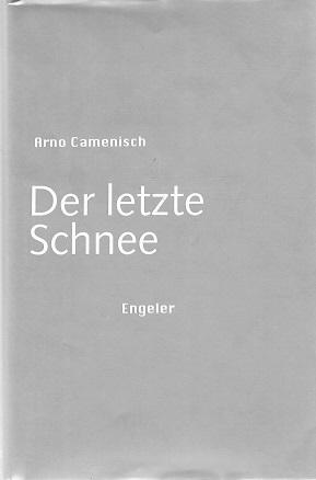 Camenisch, Der letzte Schnee.