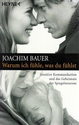 Bauer, Warum ich fühle, was du fühlst.