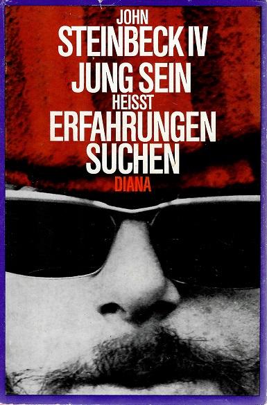 Steinbeck IV, Jung sein heisst Erfahrungen suchen.