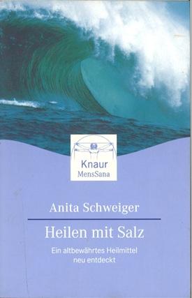 Schweiger, Heilen mit Salz.