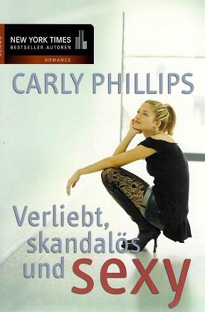 Phillips, Verliebt, skandalös und sexy.