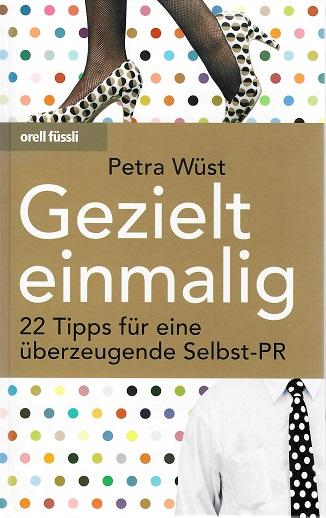 Wüst, Gezielt einmalig.