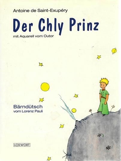 De Saint-Exupéry, Der Chly Prinz.