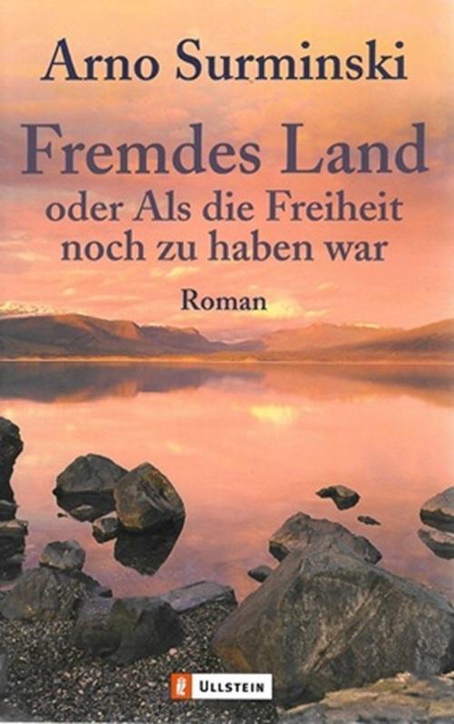 Surminski, Fremdes Land oder Als die Freiheit noch zu haben war.