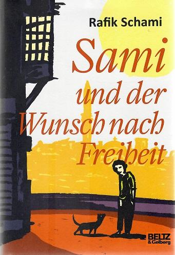 Schami, Sami und der Wunsch nach Freiheit.