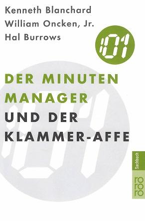 Blanchard/Oncken/Burrows, Der101 Minuten-Manager und der Klammer-Affe.