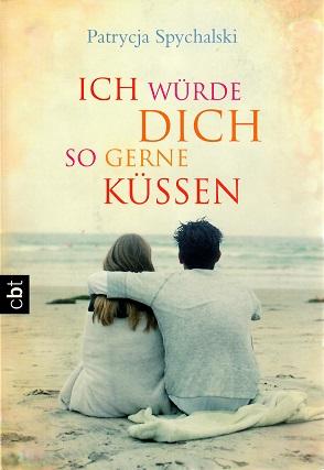 Spychalski, Ich würde dich so gerne küssen.