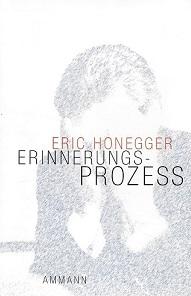 Honegger, Erinnerungs-Prozess.
