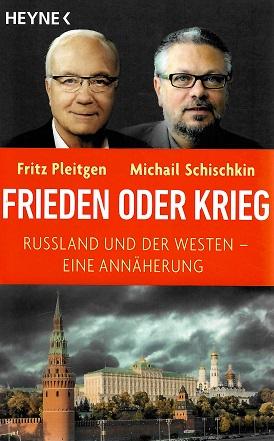 Pleitgen/Schischkin, Frieden oder Krieg.
